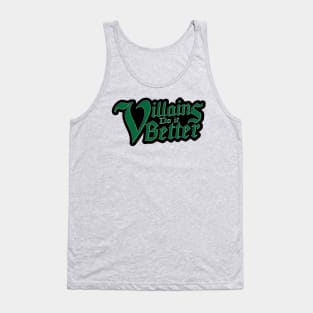 Villains Do It Better Tank Top